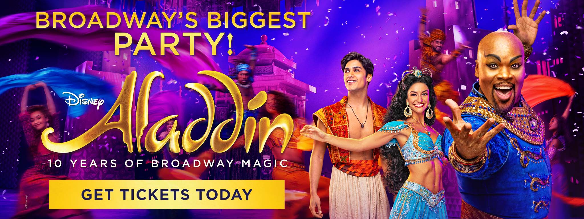 Disney ALADDIN - Broadway's Biggest Party! - Get Tickets Today