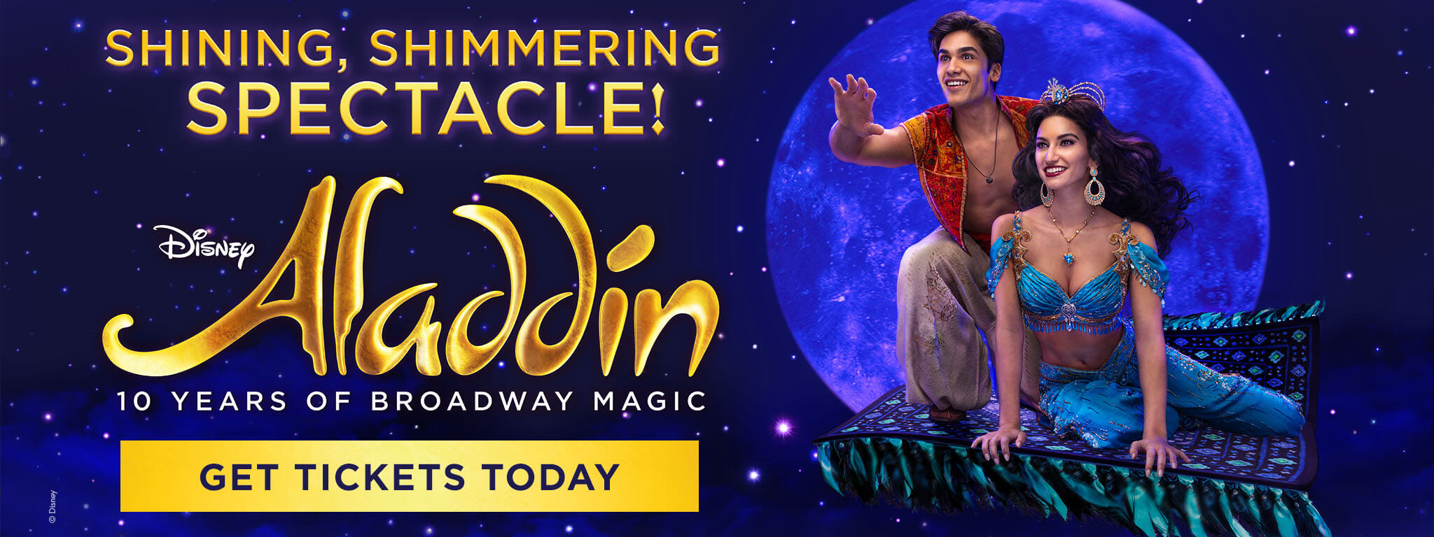 Disney ALADDIN - Shining, Shimmering Spectacle! - Get Tickets Today